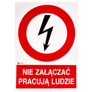 Samoprzylepna tabliczka ostrzegawcza /NIE ZAŁĄCZAĆ PRACUJA LUDZIE 148X210/ 2EZA/Q4/F - obrazek 1