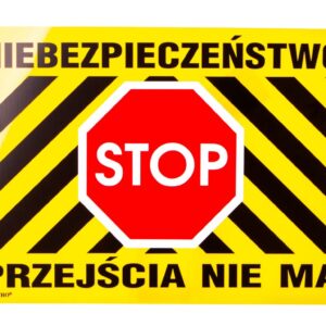 Tabliczka ostrzegawcza PCV /Niebezpieczeństwo Stop Przejścia nie ma 250x350/ B28/L/P - obrazek 1